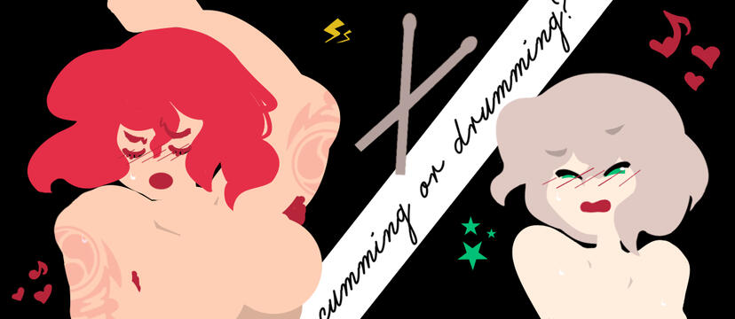 cumming or drumming?